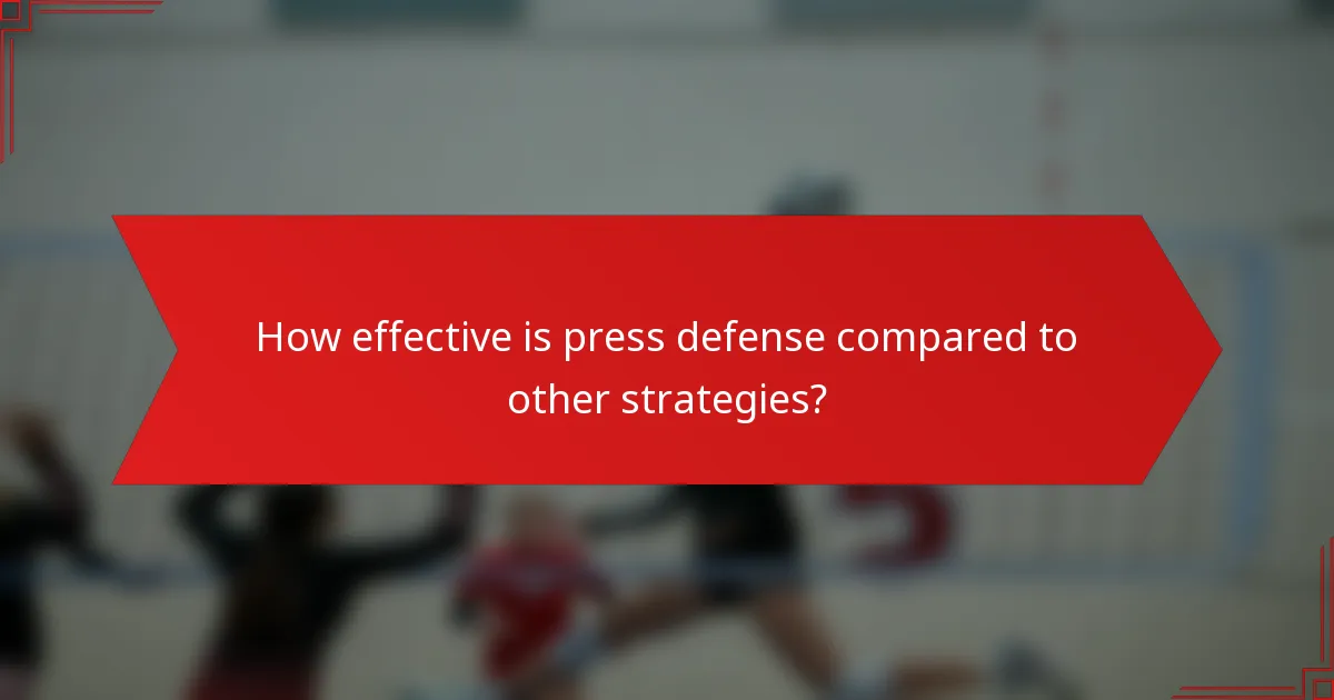 How effective is press defense compared to other strategies?