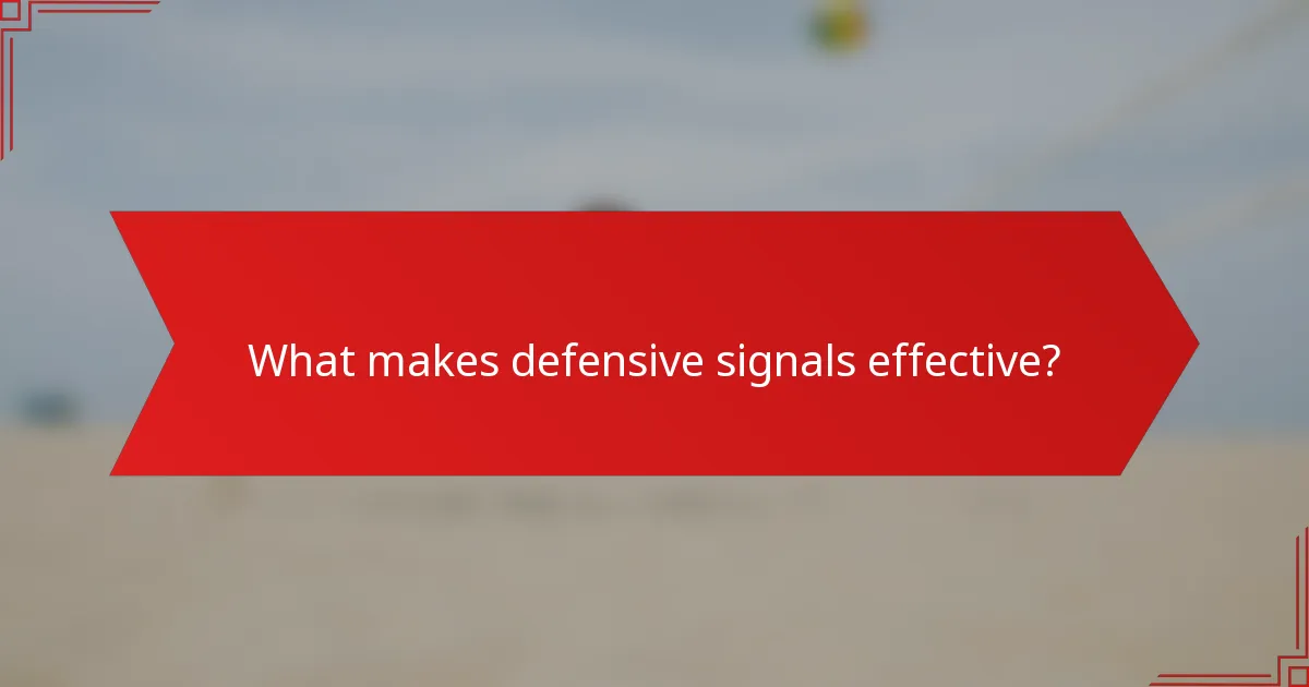What makes defensive signals effective?